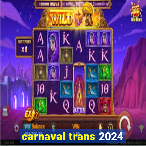 carnaval trans 2024